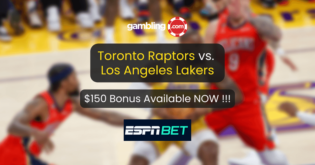 Mã khuyến mãi ESPN BET NBA ĐÁNH BẠC: Điểm thưởng 150 đô la cho Raptors so với Lakers